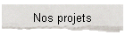 Nos projets