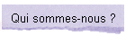Qui sommes-nous ?